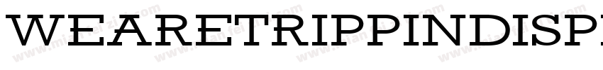 WearetrippinDisplay Regular字体转换